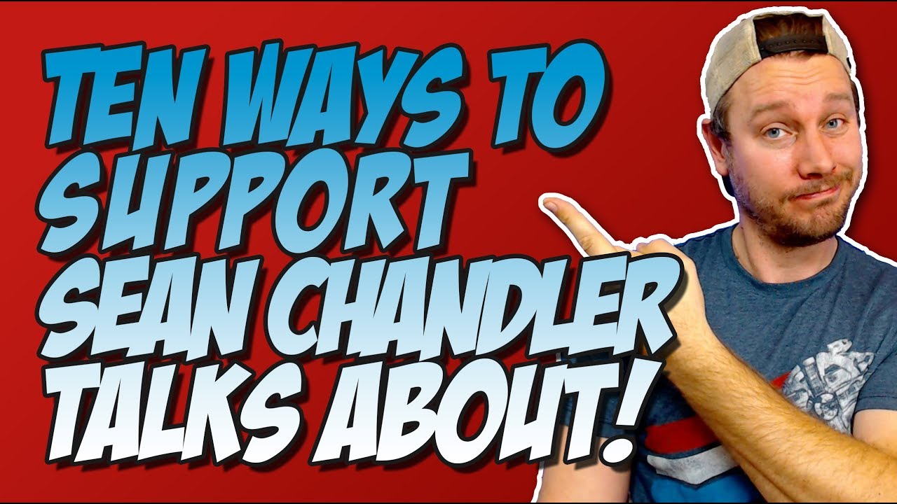 10 Ways to Support Sean Chandler Talks About! YouTube