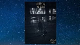 Abdullah Teksin - Bu Benim Meselem