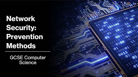 Network Security: Prevention Methods - GCSE Computer Science