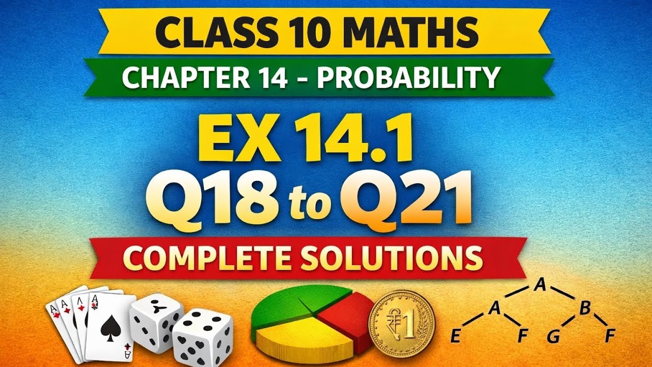 Class 10 Maths | Chapter 14 Probability | Ex 14.1 Q18–21 Explained Step ...