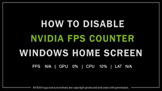 How to Disable NVIDIA FPS Counter on Windows Home screen