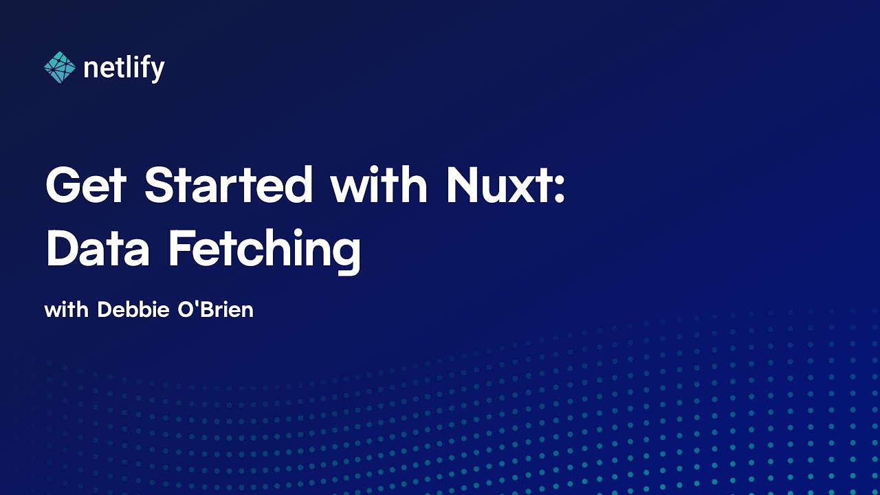 Get Started with Nuxt: Data Fetching - YouTube