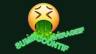 Don't use COUNTIF and SUMIF. Use COUNTIFS and SUMIFS. Here's Why