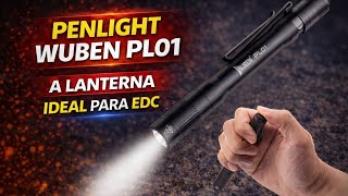 🔴 Lanterna Penlight Wuben PL01 Lanterna Compacta Ideal Para EDC Pode Usar Pilhas AAA Wuben PL01