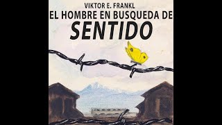 EL HOMBRE EN BUSCA DE SENTIDO VIKTOR frankl AUDIOLIBRO COMPLETO VOZ HUMANA REAL