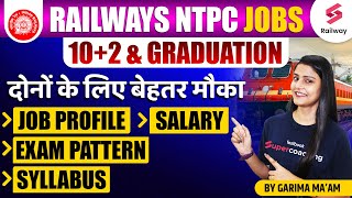 RRB NTPC 2024 | Job Profile | Salary | Exam Pattern | Syllabus Full Details By Garima Ma'am