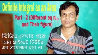Definite Integral as an Area part - 2 ((Different equation and Their figures) || In Bengali medium