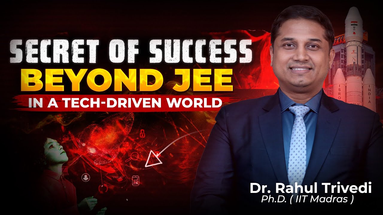 Secret of Success beyond JEE in a Tech-Driven World # ...