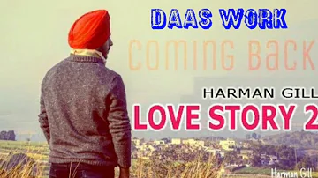 Love story 2 (full song) || Harman Gill || Simran || DaAs WoRk || Latest Punjabi Song 2018