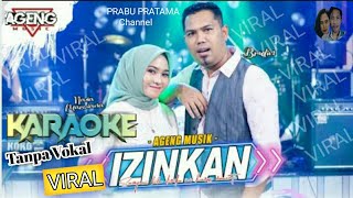 IZINKAN (KARAOKE) Tanpa Vokal - Nazia Marwiana Feat Brodin | Ageng Music - PRABU PRATAMA