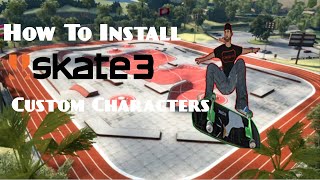 How To Install Custom Skaters In Skate 3 With RPCS3 (READ DESCRIPTION)