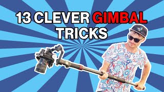 13 Clever Gimbal Tricks You Need to Master