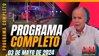 Cuerpos hallados sí serían de australianos desaparecidos | Ciro | Programa Completo 3/mayo/2024