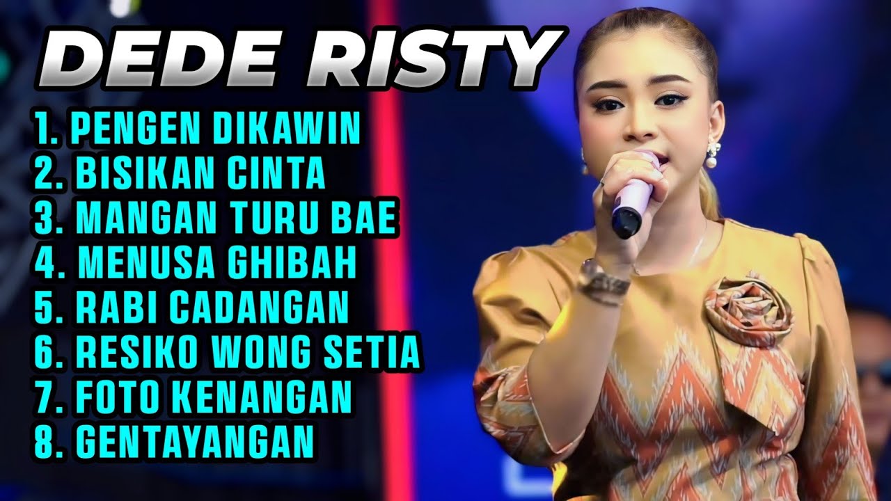 DEDE RISTY FULL ALBUM ‼️ PENGEN DIKAWIN - BISIKAN CINTA - FOTO KENANGAN Ganjene Pantura