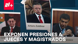 Testimonios exponen esquema de presión a jueces para decisiones favorables al círculo de Zaldívar