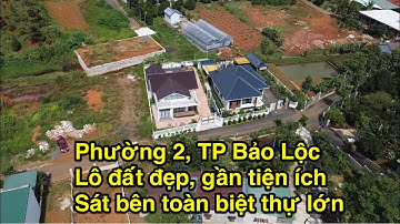 (Đã Bán) Phường 2, Tp Bảo Lộc Lâm Đồng/ Nền biệt thự 336m2, có 234m2 thổ cư