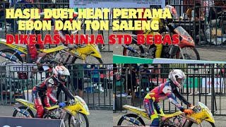 EBON DAN TON SALENG PODIUM 1&2 DIHEAD PERTAMA KELAS NINJA STD BEBAS