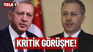 #SONDAKİKA Ali Yerlikaya Cumhurbaşkanı Erdoğan ile görüşecek!