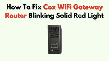 Hoe het knipperende, constant rode lampje van de Cox WiFi Gateway Router te repareren - Betekenis...