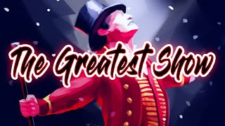 The Greatest Show (Malachi Corliss Remix) - The Greatest Showman