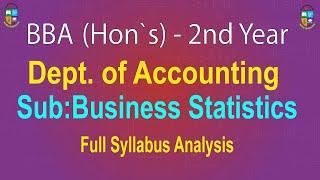 Business Statistics !! Full Syllabus Analysis !! Dept. of Accounting !! BBA(Hon's) - 2nd Year #bba