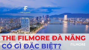 The Filmore Đà Nẵng | Dự án 206 Căn Hộ Hạng Sang Bên Sông Hàn