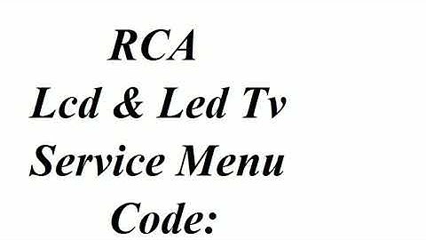 RCA LED & LCD TV SERVICE MENU CODE UPDATE BY ALL ERROR CODE