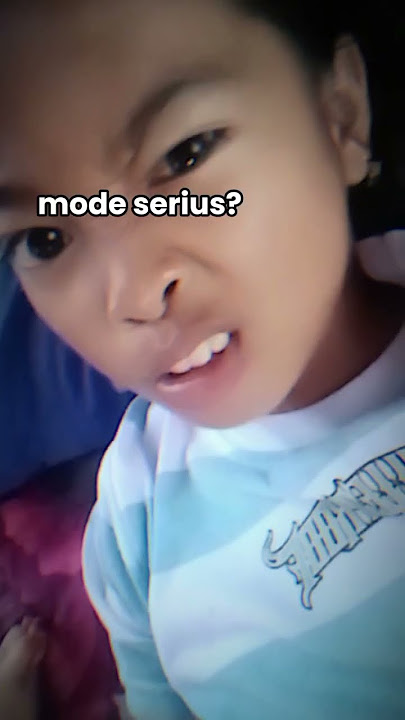 mode seriaus!