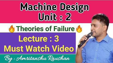 Machine Design : Lec 3 : Theories of Failure (Max Shear stress theory)। By AM Sir