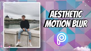 HOW TO AESTHETIC MOTION BLUR IN PICSART I PICSART TUTORIAL I MOTION BLUR IN PHOTO I screenshot 3