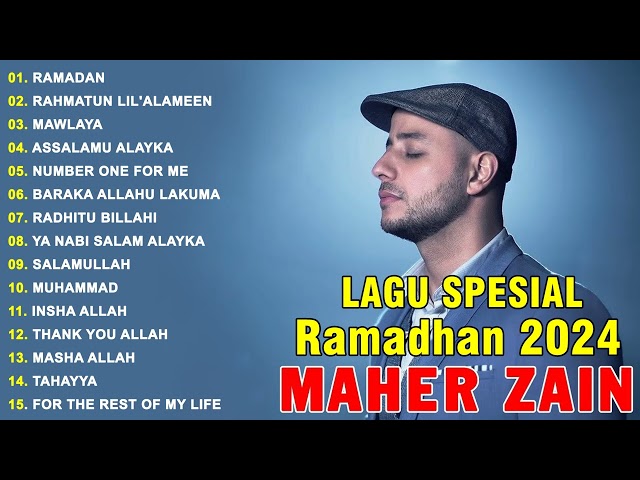 Spesial Menyambut Ramadhan 2024 🎼 Maher Zain Full Album 2024 🎼 Playlist Lagu Rhamadan class=