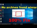 How to fix no archives found winrar  2022