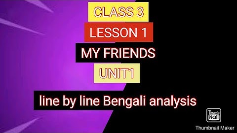 CLASS 3, LESSON 1, UNIT 1, MY FRIENDS