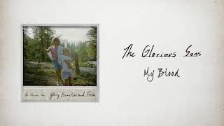 Video thumbnail of "The Glorious Sons - My Blood (Official Audio)"