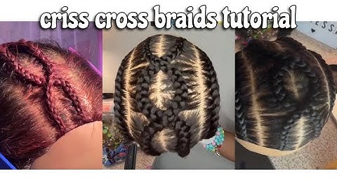 criss cross braids tutorial