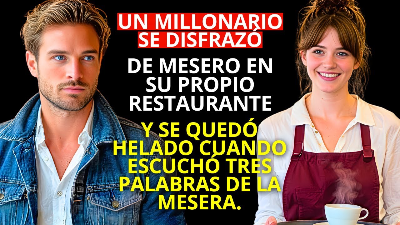 Un MILLONARIO se disfrazó en su propio RESTAURANTE, y se QUEDÓ HELADO cuando escuchó TRES PALABRAS