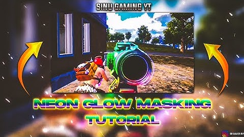 Neon Glow Scope Masking Effect Tutorial On Android | Collaboration With @SiNuGamingYT833