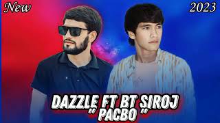 Dazzle ft BT Siroj - Rasvo // Дазл фит Сироч - Расво ( 2023 )