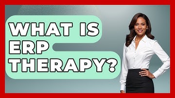 What Is ERP Therapy? - Cognitive Therapy Hub