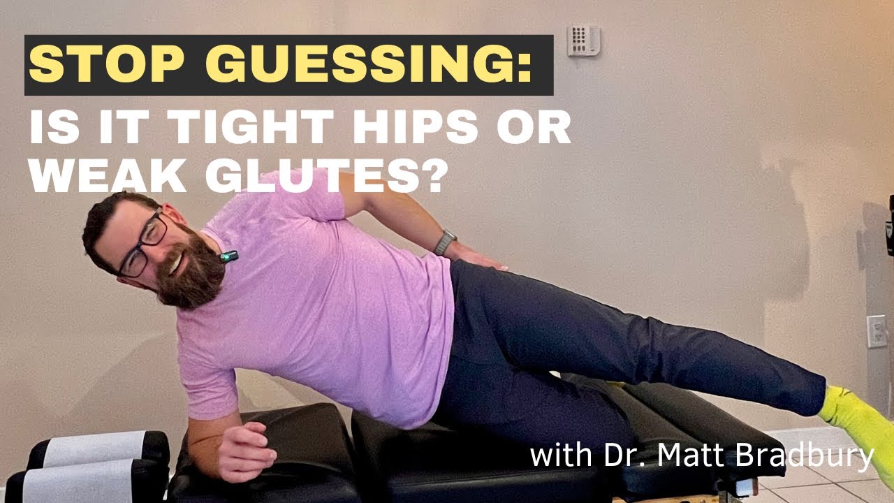 Stop guessing:  Is it tight hips or weak glutes?