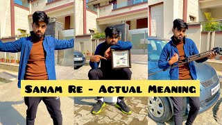 Sanam Re - Actual Meaning 😂 Instagram Reels | Tiktok Viral Comedy | Arijit singh | Dushyant Kukreja