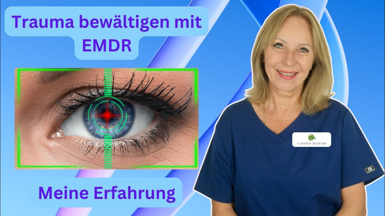 EMDR bei Trauma: Wie ich Heilung fand | Erfahrungsbericht von Dr. Claudia Bignion