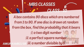 A box contains 90 discs which are numbered from 1 to 90  If one disc is drawn at random from the box