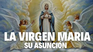La Asunción de la Virgen Maria