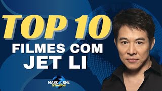 JET LI - Os 10 Melhores Filmes Segundo Nossa Opinião | MarkZone