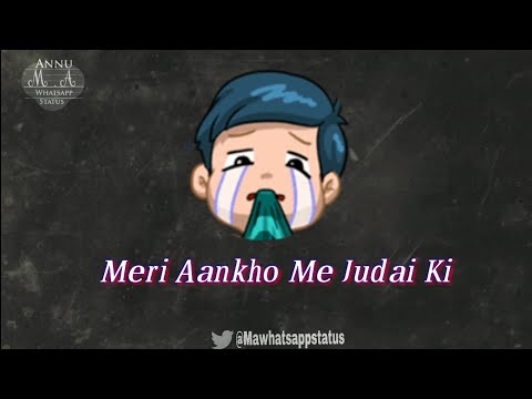 sad-whatsapp-status-2018/meri-aankho-me-judai-ki/m.a-whatsapp-status/annu-2018-status