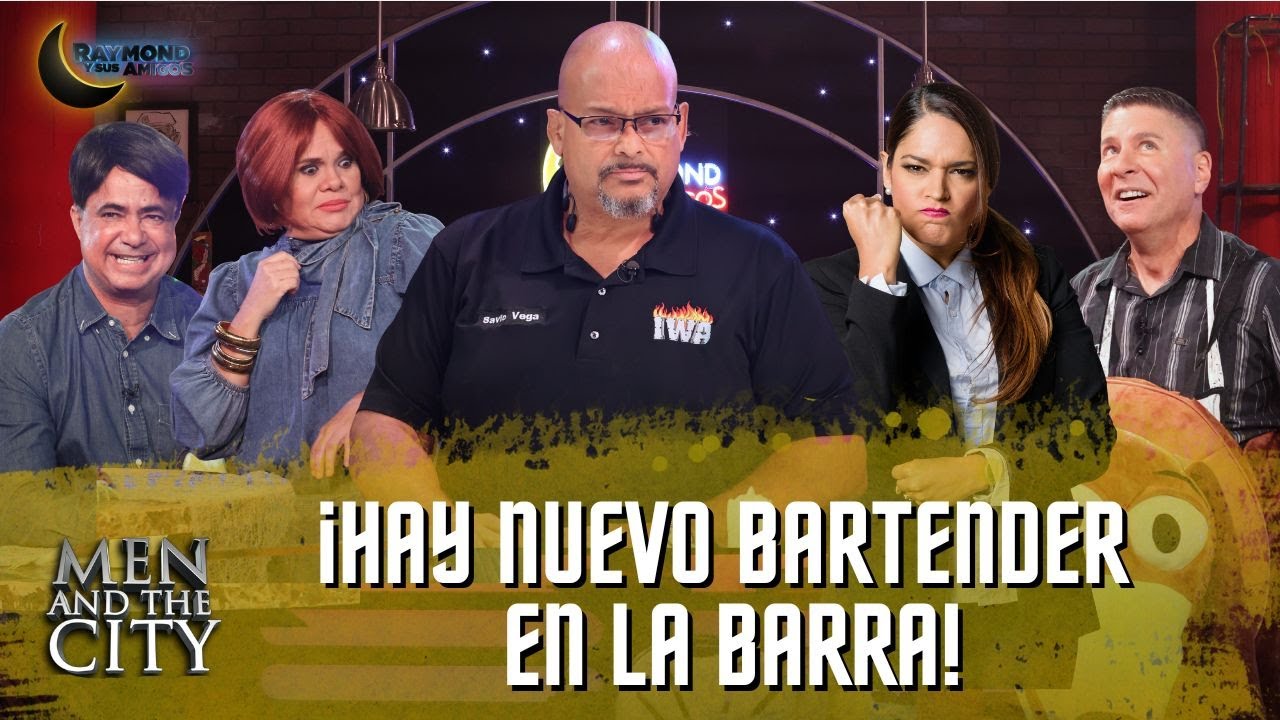 Savio Vega el nuevo Bartender de la barra | Men And The City | Raymond Y Sus Amigos | 21 oct 2025