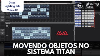 Dicas Lighting Bits - Movendo Objetos No Sistema Titan