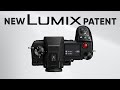 Panasonic Lumix&#39;s New Patent - Lumix S1H II Soon?