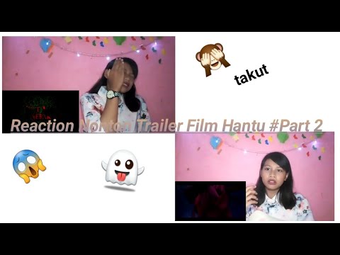 Reaction Gw Ketika Nonton  Trailer Film  Hantu  Part 2 